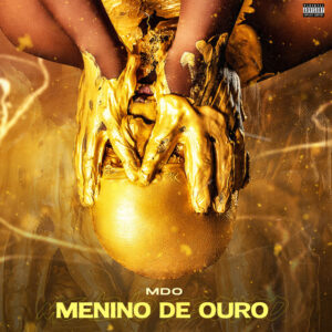 MDO (Menino de Ouro) - Menino de Ouro EP