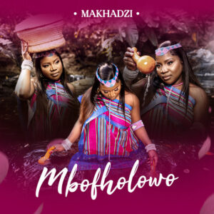 Makhadzi – Mushonga (feat. Dalom Kids, Ntate Stunna & Lwah Ndlunkulu)