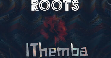 Afrikan Roots – iThemba Lami (Feat. Melo)