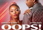 Group Chat & Mthunzi – Oops! (My Darling)