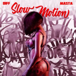 Masta & Diff – Slow Motion