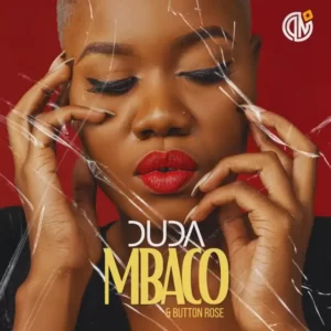 Duda – Mbaco (feat. Button Rose)