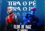 Flor de Raiz - Tira o Pé (feat. Diboba)