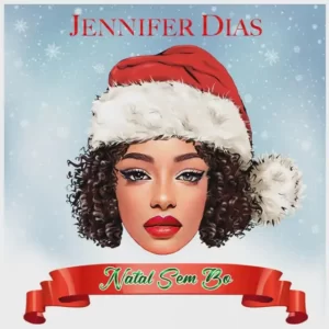 Jennifer Dias - Natal Sem Bo