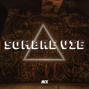 MCK - Sombre Vie