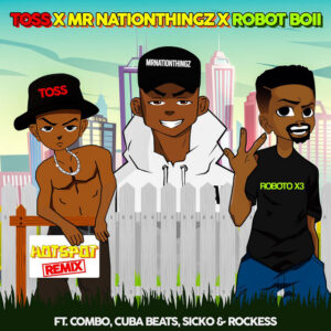 Mr Nation Thingz, Robot Boii & Toss – HotSpot Remix (feat. Combo M, Cuba Beats, Sicko & Rockess)