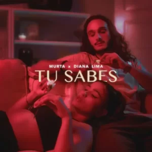 Murta – Tu Sabes (feat. Diana Lima)