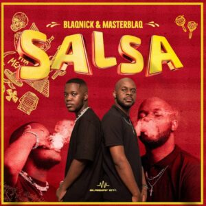 Blaqnick & MasterBlaq - Salsa
