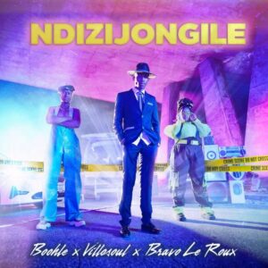 Boohle, Villosoul & Bravo Le Roux - Ndizijongile (Extended Version)