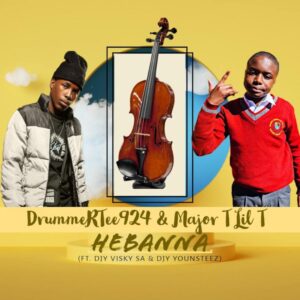 DrummeRTee924 - HEBANNA (feat. DJy Vysky SA & Younsteez)