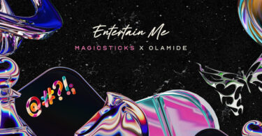 Magicsticks & Olamide - Entertain Me