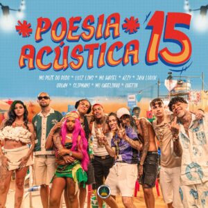 Poesia Acústica 15 - Poze do Rodo, Luiz Lins, Mc Hariel, Azzy, Oruam, Slipmami, Mc Cabelinho, Chefin