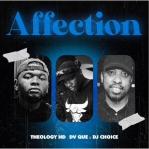 TheologyHD, Dv que, DjChoice - Affection