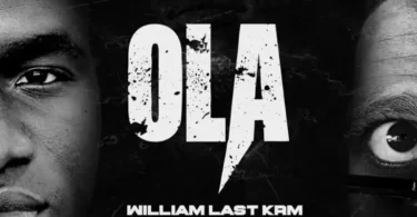 William Last KRM – Ola (feat. Makwinja)