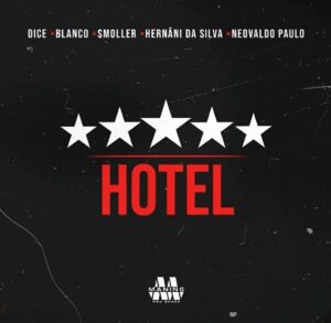 Dice - Hotel (feat. Blanco, $moller, Hernâni da Silva & Neovaldo Paulo)