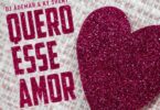 Dj Ademar - Quero Esse Amor (feat. Ky sheny)