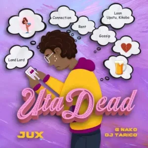 Jux - Uta Dead (feat. Dj Tarico & G-Nako)