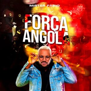 Mister Fabio - Força Angola