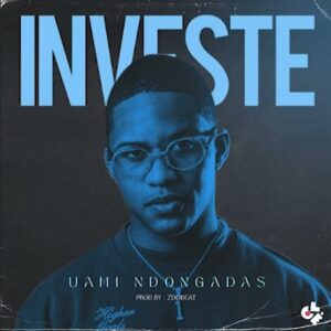 Uami Ndongadas – Investe