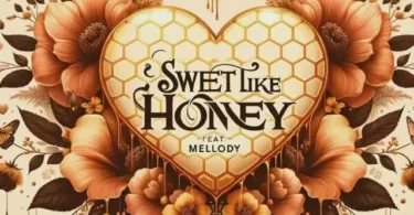 DJ Remcy - Sweet Like Honey (feat. Mellody)