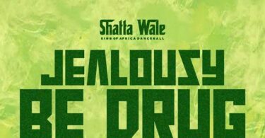 Shatta Wale - Jealousy Be Drug