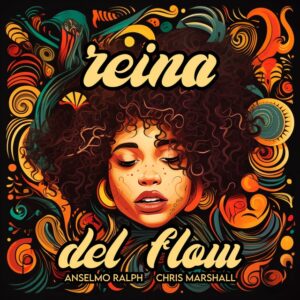 Anselmo Ralph & Chris Marshall - Reina del Flow