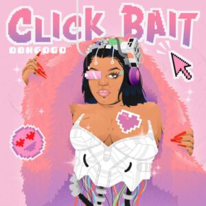 DBN Gogo - Click Bait (Album)