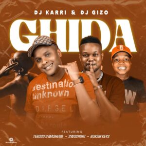DJ Karri & DJ Gizo - Ghida (feat. 2woshort, Tebogo G Mashego & Bukzin Keys)