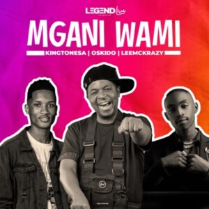 KingTone SA - Mngani Wami (feat. Oskido & LeeMcKrazy)