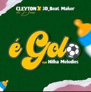 Cleyton Da Drena - É Golo (feat. Hilka Melodies & 3D Beat Maker)