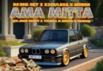 DJ Big Sky, KSOULRSA & NVRTH - Ama Mitta (feat. Miss Ready, Themba N Musiq & Trisha)