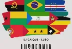 DJ Caique – Lusofonia (feat. Luso)