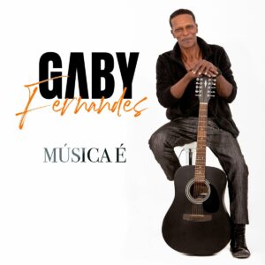 Gaby Fernandes (Irmãos Verdades) - Música É