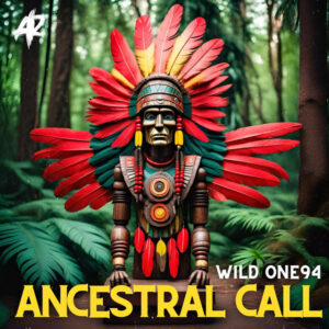 Wild One94 - Ancestral Call