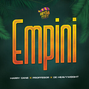 HarryCane & Professor – Empini (feat. De Heavyweight)