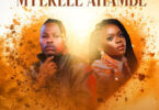 Mduduzi Ncube - Myekele Ahambe (feat. Nomfundo Moh)