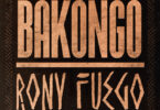 Rony Fuego - BAKONGO (Álbum)