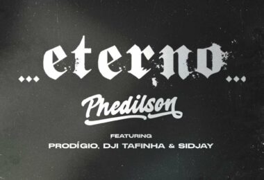 Phedilson - Eterno (feat. Dji Tafinha, Prodígio & Sidjay)