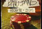 Phoenix Rdc & LEO2745 - Bang Bang