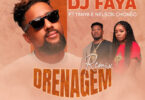 DJ Faya - Drenagem (Remix) [feat. Nelson Chongo & Tanya Chongo].mp3