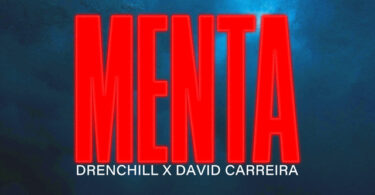 Drenchill & David Carreira – Menta