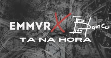 EMMVR & Ian Blanco - Tá Na Hora