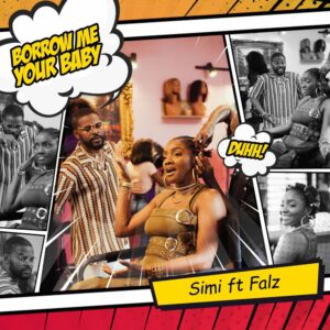 Simi - Borrow Me Your Baby (feat. Falz)