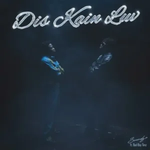 Soundz – Dis Kain Luv (feat. Bad Boy Timz)