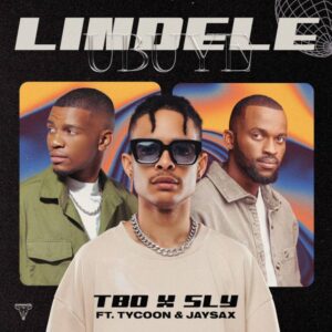TBO & Sly - Lindele Ubuye (feat. Tycoon & Jay Sax)