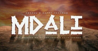 De Soul & Happy Jazzman - Mdali (feat. Natasha MD, DJ Pre_Tedzo & Faith Strings)