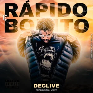 Declive – Rápido e Bonito