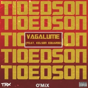 Tio Edson – Vagalume (feat. Kelson Eduardo)