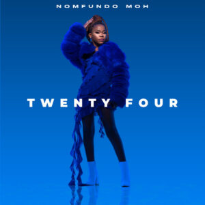 Nomfundo Moh - Twenty Four (Álbum)