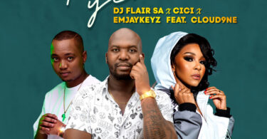 DJ Flair SA, Cici & EmjayKeyz - Forever Yena (feat. Cloud9ne)